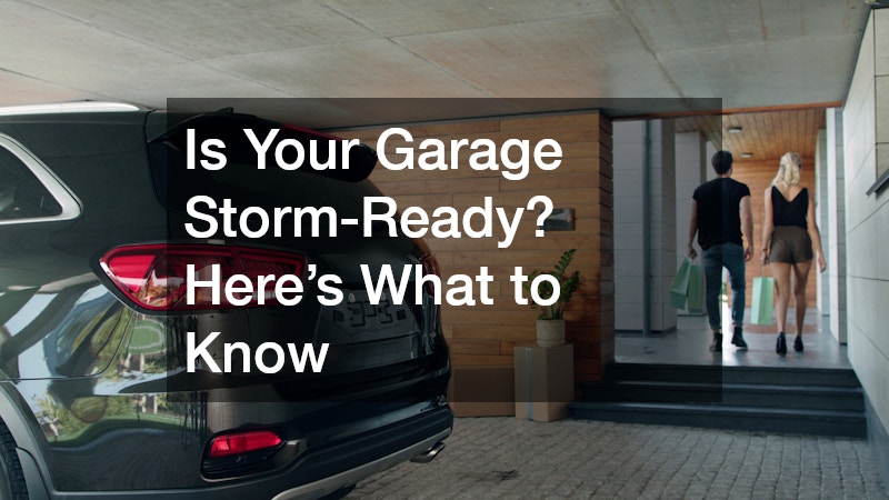 Is Your Garage Storm-Ready? Heres What to Know